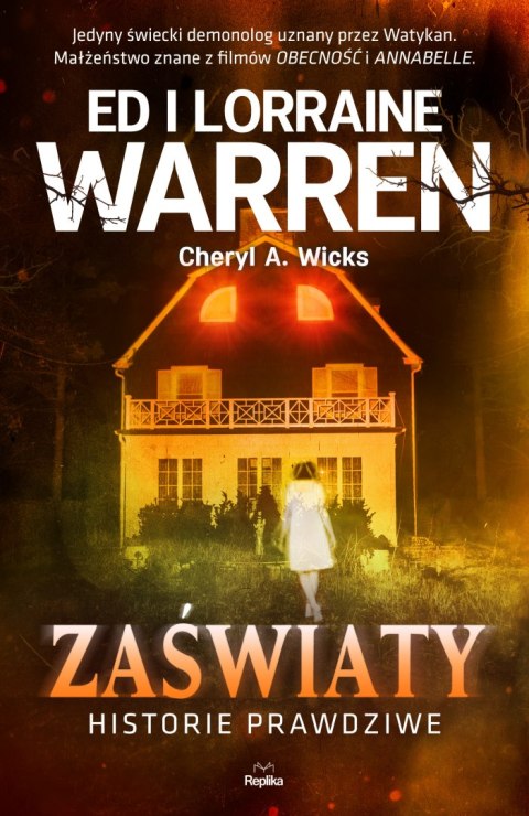 Zaświaty. Historie prawdziwe Nawiedzenia i opętania Zaświaty. Historie prawdziwe Nawiedzenia i opętania