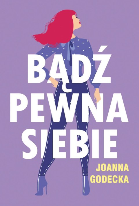 Bądź pewna siebie Bądź pewna siebie