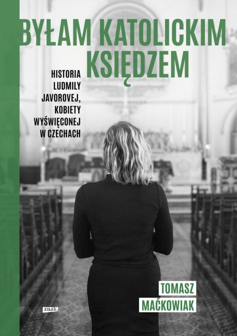Byłam katolickim księdzem. Historia Ludmiły Javorovej, kobiety wyświęconej w Czechach Byłam katolickim księdzem. Historia Ludmiły Javorovej, kobiety wyświęconej w Czechach
