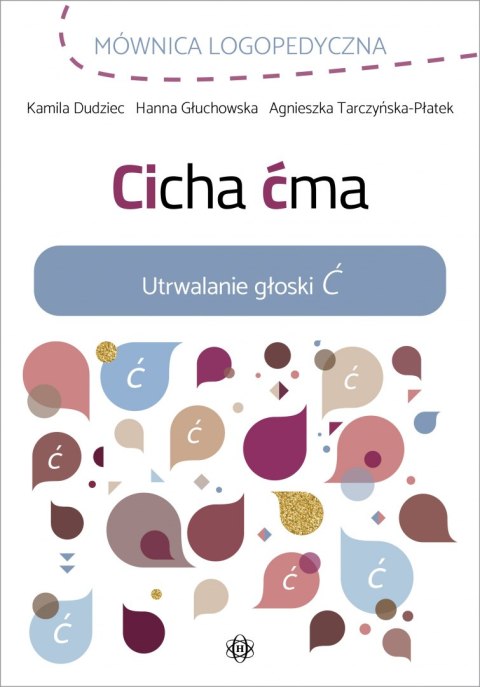 Cicha ćma Utrwalanie głoski Ć Cicha ćma Utrwalanie głoski Ć