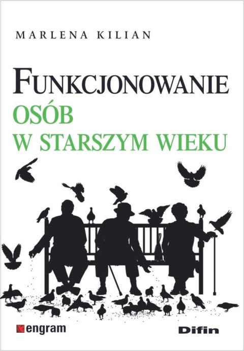 Funkcjonowanie osób w starszym wieku Funkcjonowanie osób w starszym wieku