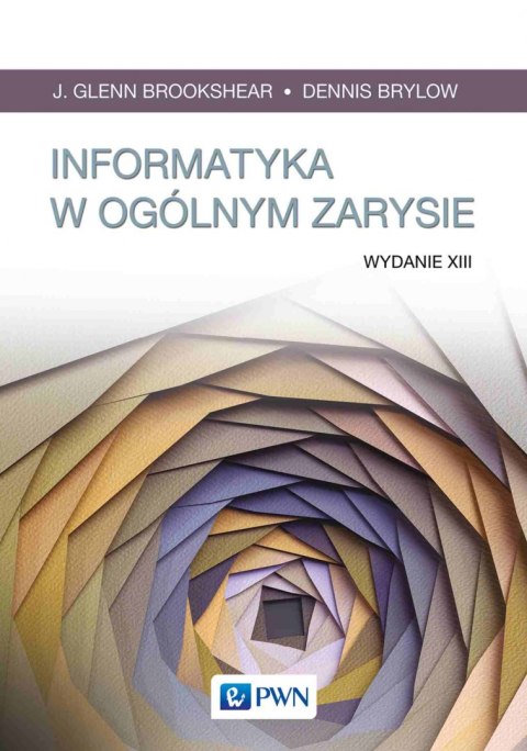 Informatyka w ogólnym zarysie wyd. 2022 Informatyka w ogólnym zarysie wyd. 2022