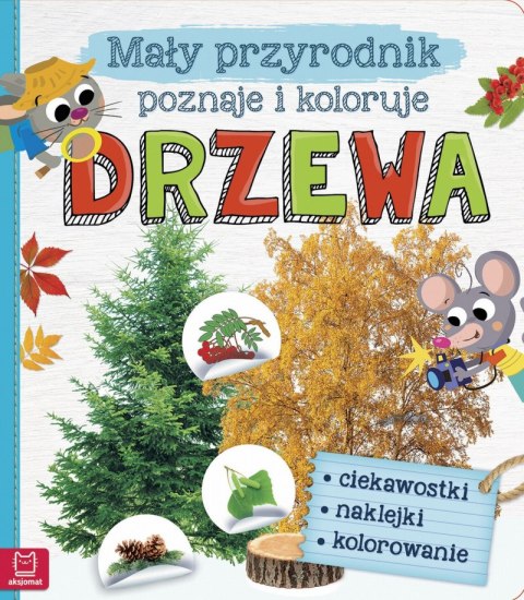 Mały przyrodnik poznaje i koloruje drzewa Mały przyrodnik poznaje i koloruje drzewa