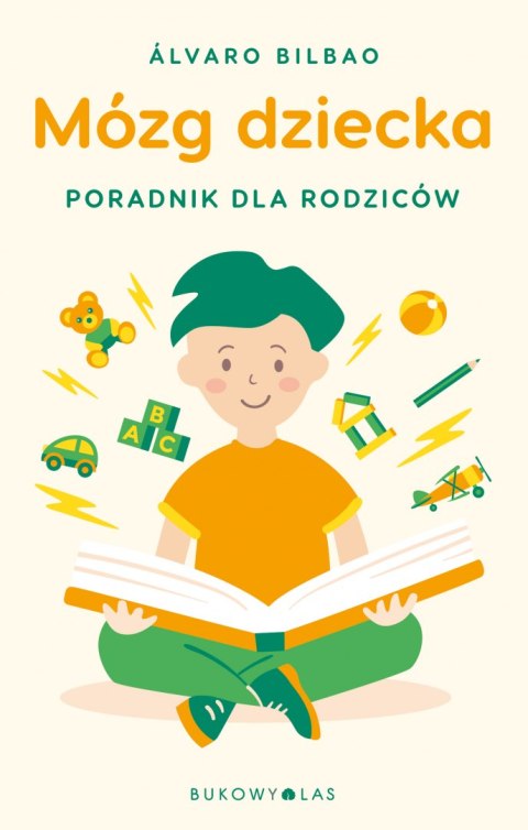 Mózg dziecka. Przewodnik dla rodziców Mózg dziecka. Przewodnik dla rodziców