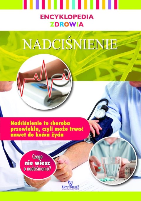 Nadciśnienie. Encyklopedia zdrowia Nadciśnienie. Encyklopedia zdrowia