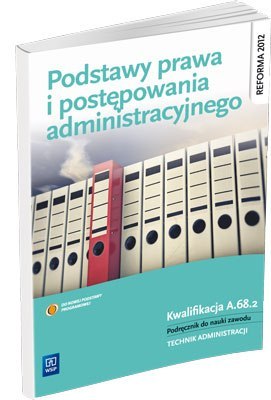 Podstawy prawa i postępowania administracyjnego. Pdr. Pg 153803 Podstawy prawa i postępowania administracyjnego. Pdr. Pg 153803