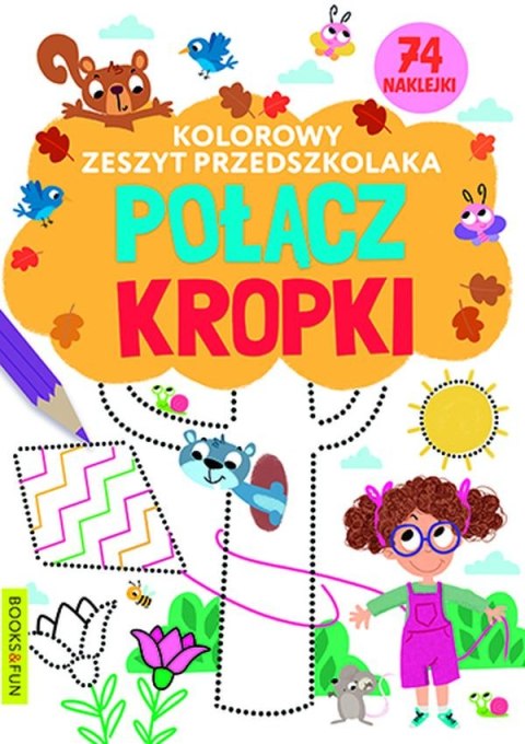 Połącz kropki. Kolorowy zeszyt przedszkolaka Połącz kropki. Kolorowy zeszyt przedszkolaka