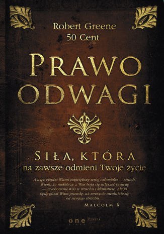 Prawo odwagi. Siła, która na zawsze odmieni Twoje życie Prawo odwagi. Siła, która na zawsze odmieni Twoje życie
