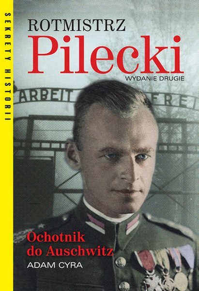 Rotmistrz Pilecki. Ochotnik do Auschwitz wyd. 2022 Rotmistrz Pilecki. Ochotnik do Auschwitz wyd. 2022
