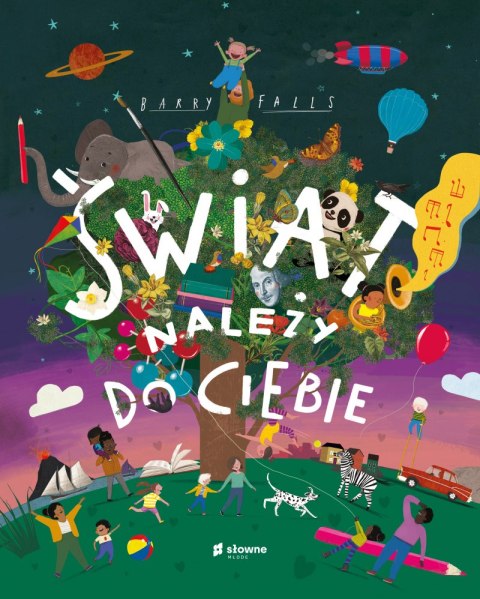 Świat należy do Ciebie Świat należy do Ciebie