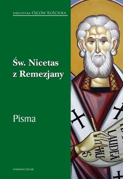 Święty nicetas z remezjany pisma Święty nicetas z remezjany pisma