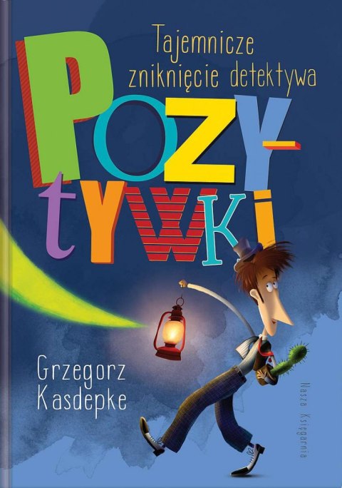 Tajemnicze zniknięcie detektywa Pozytywki wyd. 2022 Tajemnicze zniknięcie detektywa Pozytywki wyd. 2022