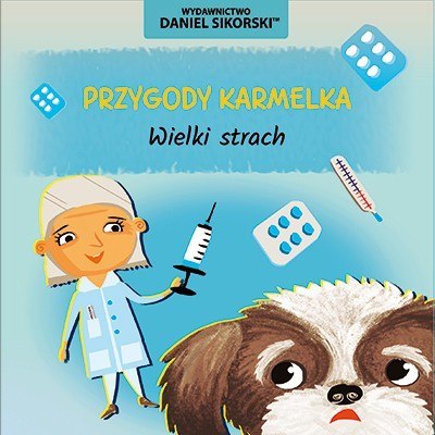 Wieki strach. Przygody Karmelka Wieki strach. Przygody Karmelka