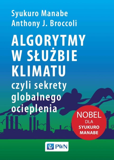 Algorytmy w służbie klimatu, czyli sekrety globalnego ocieplenia Algorytmy w służbie klimatu, czyli sekrety globalnego ocieplenia