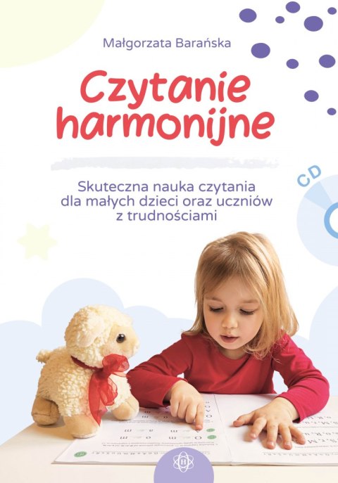 Czytanie harmonijne Skuteczna nauka czytania dla małych dzieci oraz uczniów z trudnościami Czytanie harmonijne Skuteczna nauka czytania dla małych dzieci oraz uczniów z trudnościami