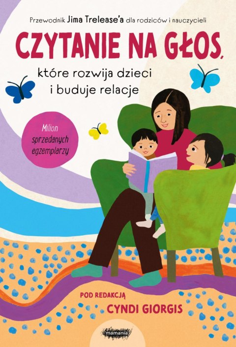 Czytanie na głos, które rozwija dzieci i buduje relacje. Przewodnik Jima Trelease'a dla rodziców i nauczycieli. Czytanie na głos, które rozwija dzieci i buduje relacje. Przewodnik Jima Trelease'a dla rodziców i nauczycieli.