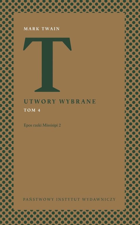Epos rzeki Missisipi 2. Utwory wybrane. Tom 4 Epos rzeki Missisipi 2. Utwory wybrane. Tom 4