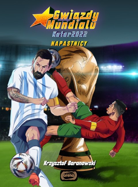 Napastnicy. Gwiazdy mundialu Napastnicy. Gwiazdy mundialu