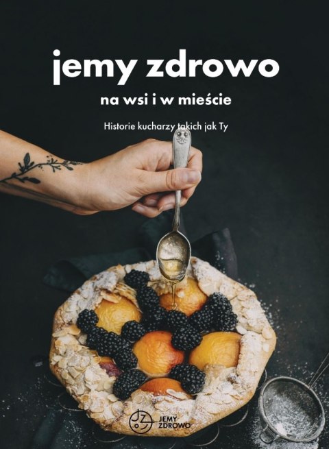 Jemy zdrowo na wsi i w mieście Jemy zdrowo na wsi i w mieście