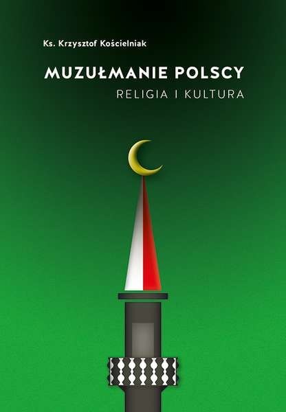 Muzułmanie polscy religia i kultura Muzułmanie polscy religia i kultura