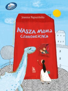 Nasza mama czarodziejka wyd. 30