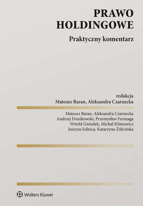Prawo holdingowe. Praktyczny komentarz Prawo holdingowe. Praktyczny komentarz