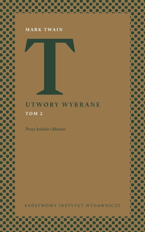 Prozy krótkie i dłuższe. Utwory wybrane. Tom 1 Prozy krótkie i dłuższe. Utwory wybrane. Tom 1