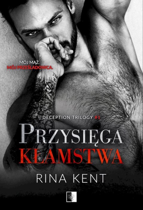 Przysięga kłamstwa. Deception Trilogy. Tom 1 Przysięga kłamstwa. Deception Trilogy. Tom 1