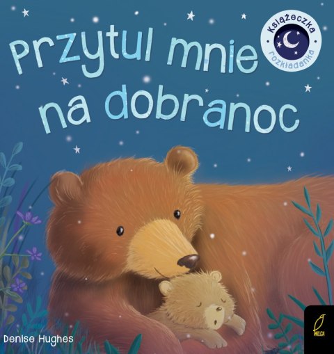 Przytul mnie na dobranoc książka rozkładanka Przytul mnie na dobranoc książka rozkładanka