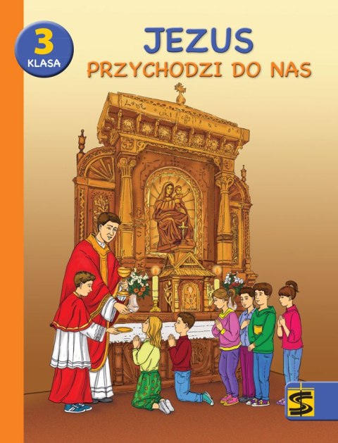 Religia Jezus przychodzi do nas podręcznik z ćwiczeniami dla klasy 3 szkoły podstawowej Religia Jezus przychodzi do nas podręcznik z ćwiczeniami dla klasy 3 szkoły podstawowej