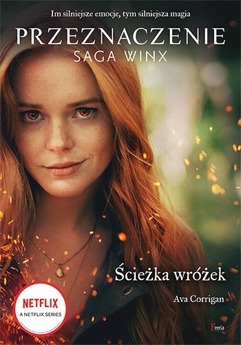Ścieżka wróżek. Przeznaczenie. Saga Winx Ścieżka wróżek. Przeznaczenie. Saga Winx