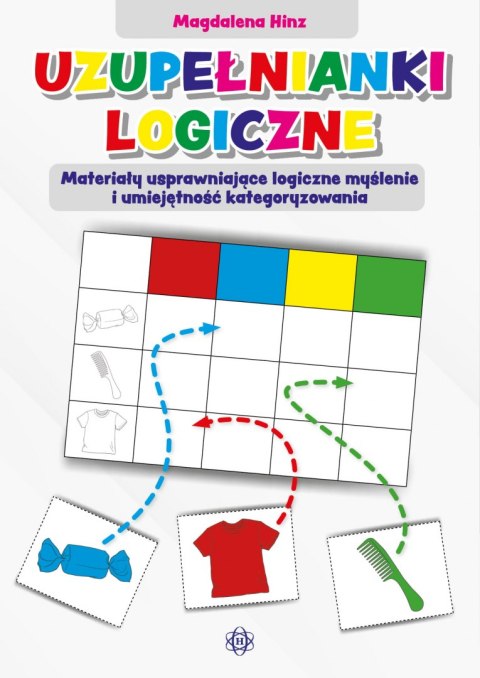 Uzupełnianki logiczne Materiały usprawniające logiczne myślenie i umiejętność kategoryzowania Uzupełnianki logiczne Materiały usprawniające logiczne myślenie i umiejętność kategoryzowania