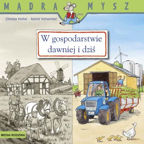 W gospodarstwie. Dawniej i dziś. Mądra Mysz wyd. 2 W gospodarstwie. Dawniej i dziś. Mądra Mysz wyd. 2