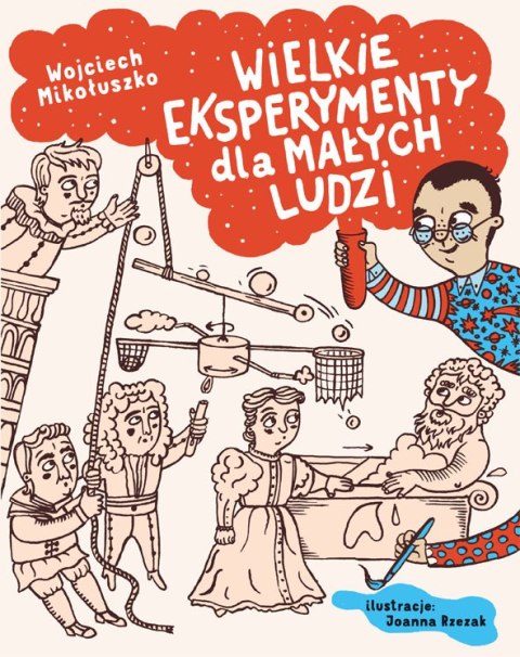 Wielkie eksperymenty dla małych ludzi Wielkie eksperymenty dla małych ludzi