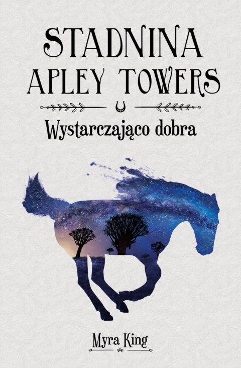 Wystarczająco dobra. Stadnina Apley Towers. Tom 6 Wystarczająco dobra. Stadnina Apley Towers. Tom 6