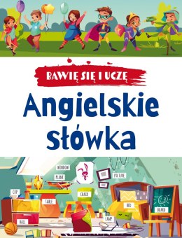 Angielskie słówka. Bawię się i uczę