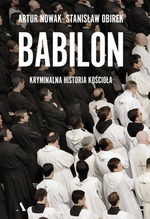 Babilon. Kryminalna historia kościoła Babilon. Kryminalna historia kościoła