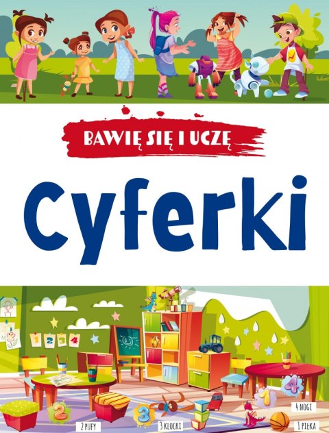 Cyferki. Bawię się i uczę Cyferki. Bawię się i uczę