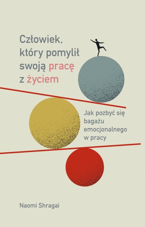 Człowiek, który pomylił swoją pracę z życiem. Jak pozbyć się bagażu emocjonalnego w pracy Człowiek, który pomylił swoją pracę z życiem. Jak pozbyć się bagażu emocjonalnego w pracy