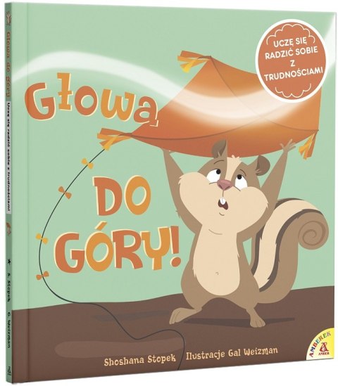 Głowa do góry! Uczę się radzić sobie z trudnościami Głowa do góry! Uczę się radzić sobie z trudnościami