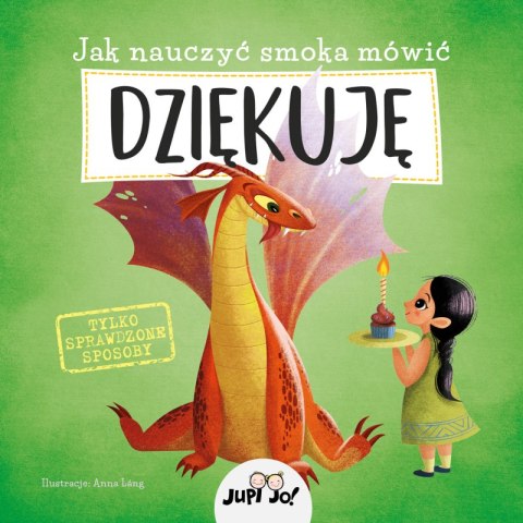 Jak nauczyć smoka mówić DZIĘKUJĘ Jak nauczyć smoka mówić DZIĘKUJĘ