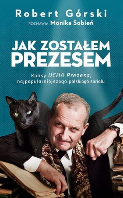 Jak zostałem prezesem Jak zostałem prezesem