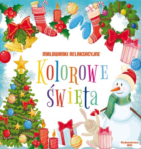 Kolorowe święta. Malowanki relaksacyjne Kolorowe święta. Malowanki relaksacyjne