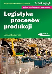 Logistyka procesów produkcji Logistyka procesów produkcji