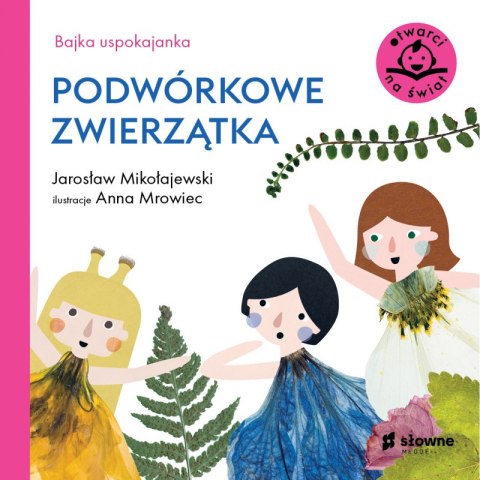 Podwórkowe zwierzątka. Otwarci na świat Podwórkowe zwierzątka. Otwarci na świat