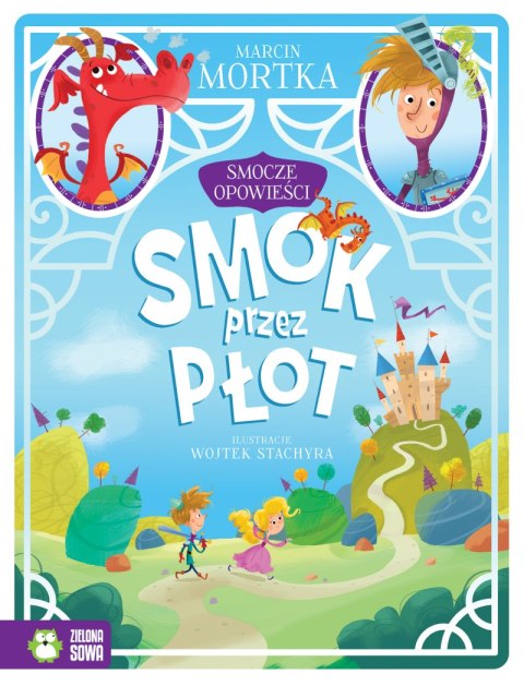 Smok przez płot. Smocze opowieści Smok przez płot. Smocze opowieści