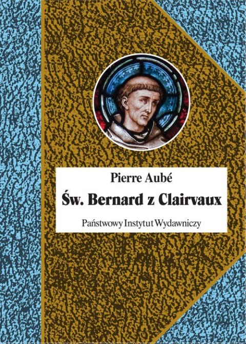 Św bernard z clairvaux Św bernard z clairvaux