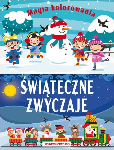 Świąteczne zwyczaje. Magia kolorowania Świąteczne zwyczaje. Magia kolorowania