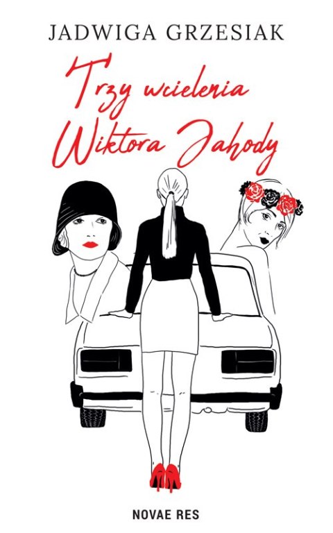 Trzy wcielenia Wiktora Jahody Trzy wcielenia Wiktora Jahody