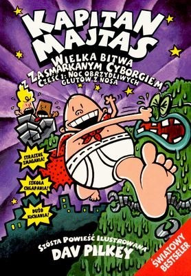 Wielka bitwa z Zasmarkanym Cyborgiem. Część 2. Rozróba głupkowatych roboglutów. Kapitan Majtas. Tom 6 wyd. 2022 Wielka bitwa z Zasmarkanym Cyborgiem. Część 2. Rozróba głupkowatych roboglutów. Kapitan Majtas. Tom 6 wyd. 2022